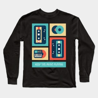 KEEP THE MUSIC PLAYING Long Sleeve T-Shirt